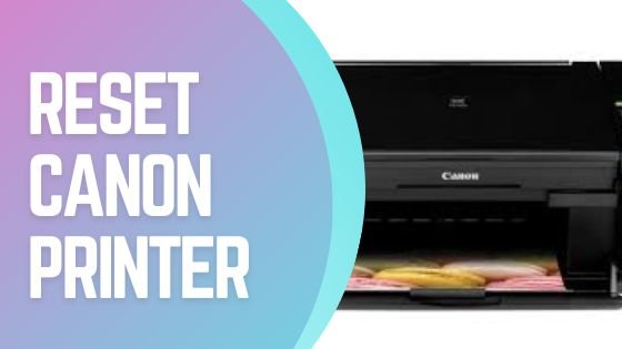 How To Reset Your Canon Printer 2920
