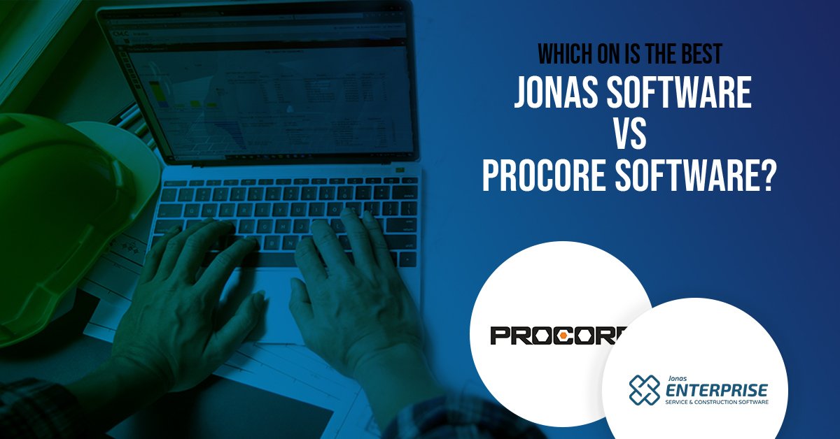 Jonas Software Vs Procore Software?